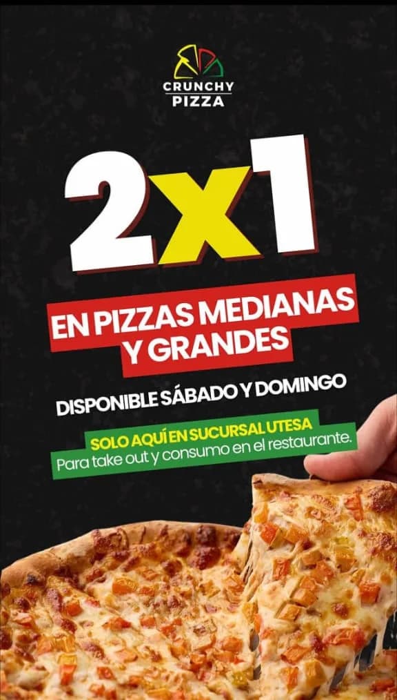 2x1 en pizzas medianas y grandes — solo sucursal Utesa, sábado y domingo
